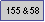 Text Box: 155 & 58