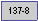 Text Box: 137-8