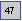 Text Box: 47
